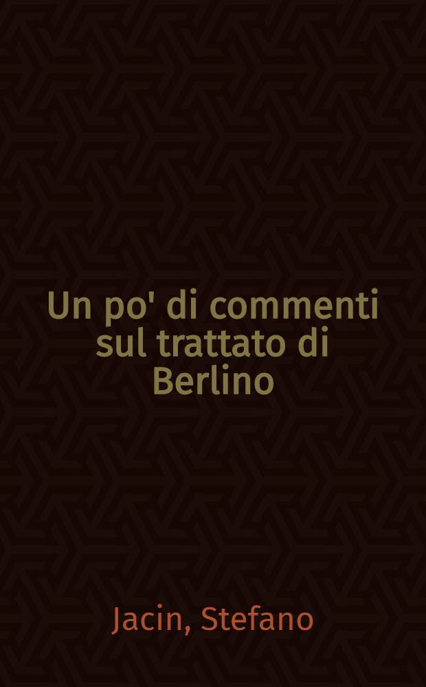 Un po' di commenti sul trattato di Berlino