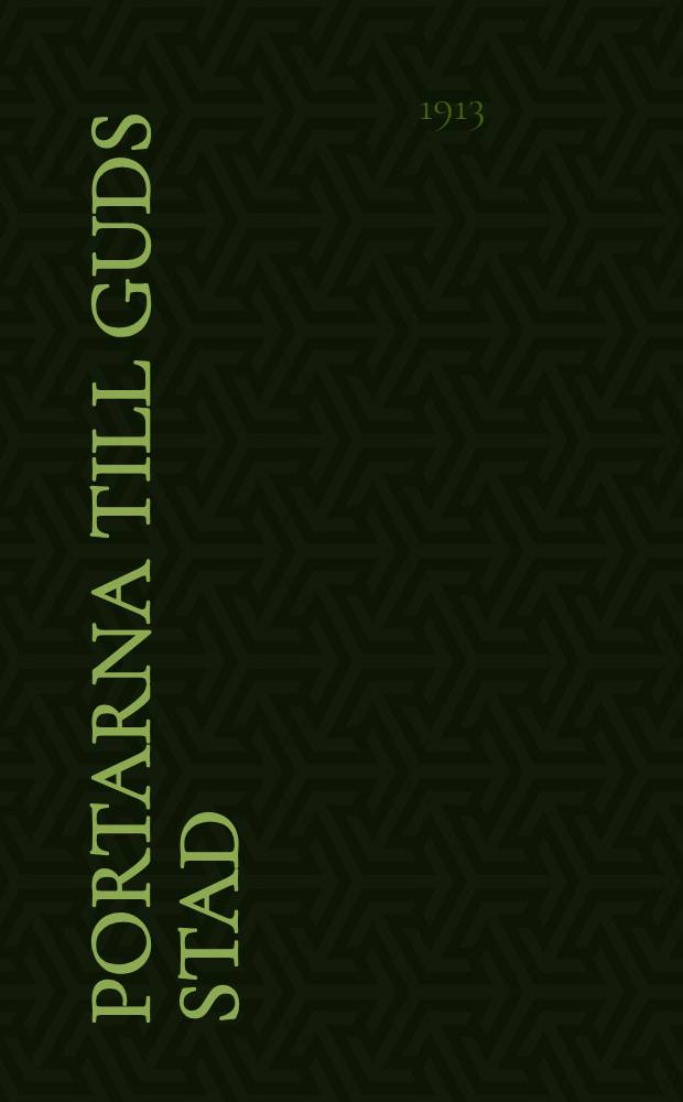 Portarna till Guds Stad : Predikningar