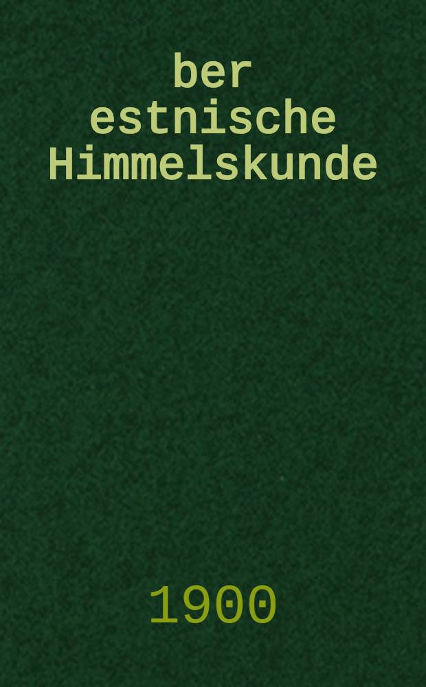 Über estnische Himmelskunde