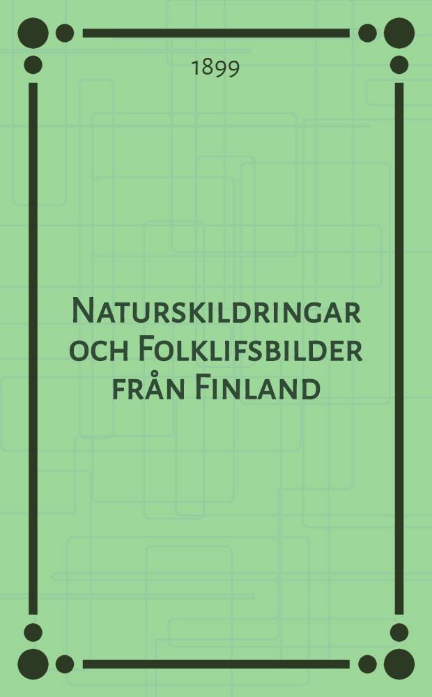 Naturskildringar och Folklifsbilder från Finland