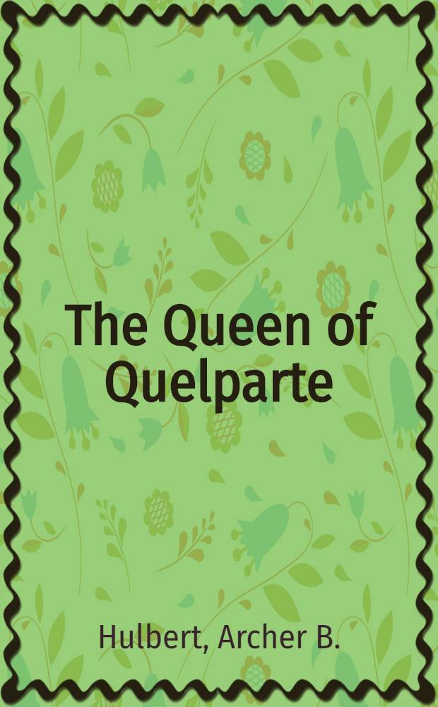The Queen of Quelparte