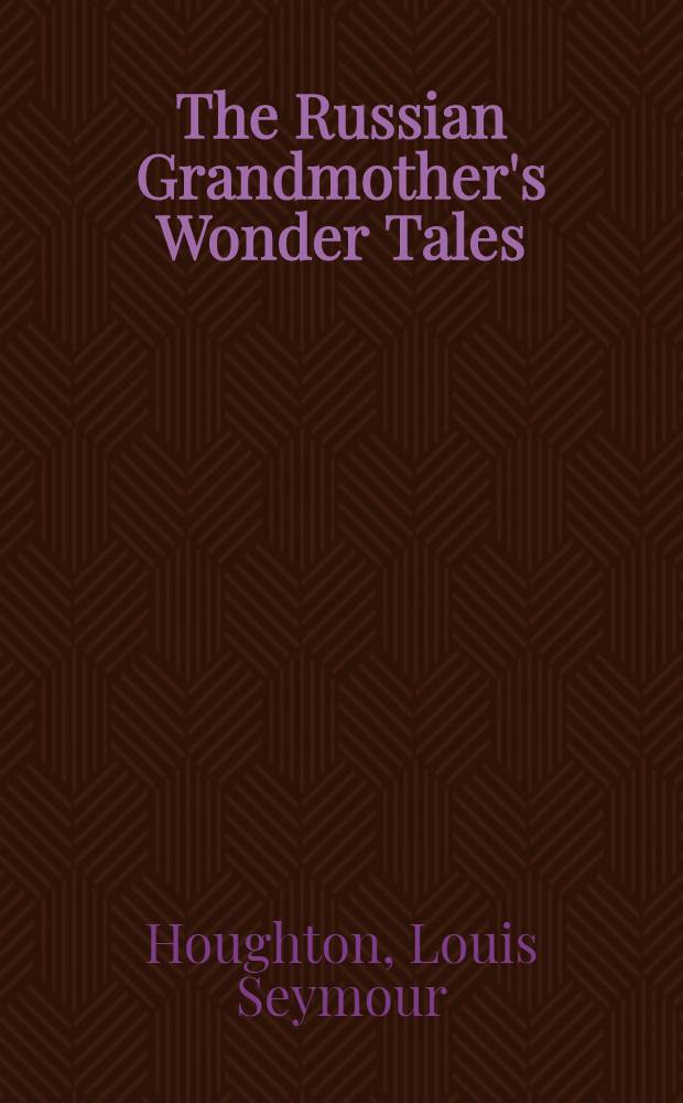 The Russian Grandmother's Wonder Tales