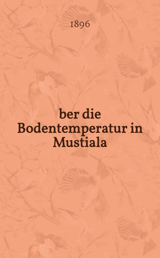 &Uuml;ber die Bodentemperatur in Mustiala