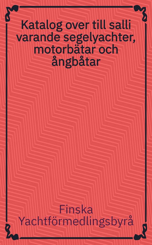 Katalog over till salli varande segelyachter, motorbätar och ångbåtar