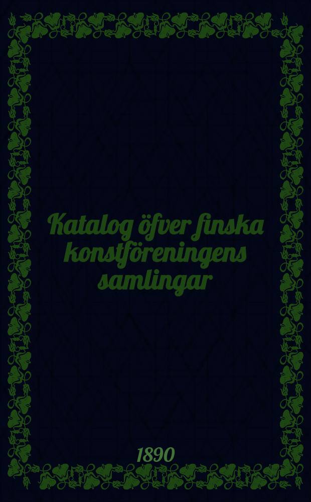 Katalog öfver finska konstföreningens samlingar
