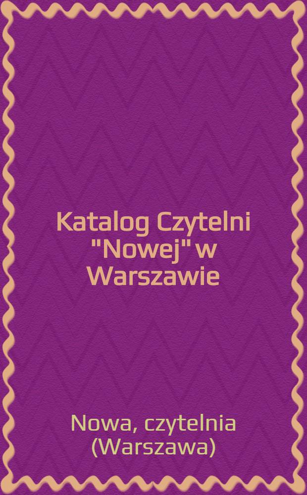 Katalog Czytelni "Nowej" w Warszawie