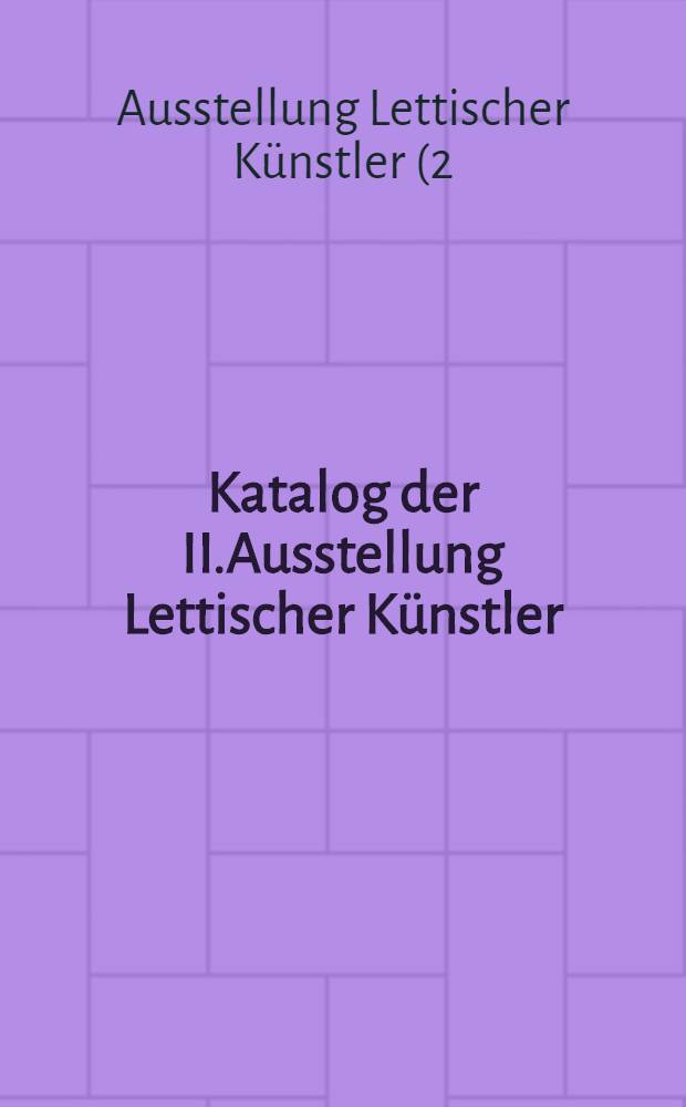 Katalog der II.Ausstellung Lettischer Künstler