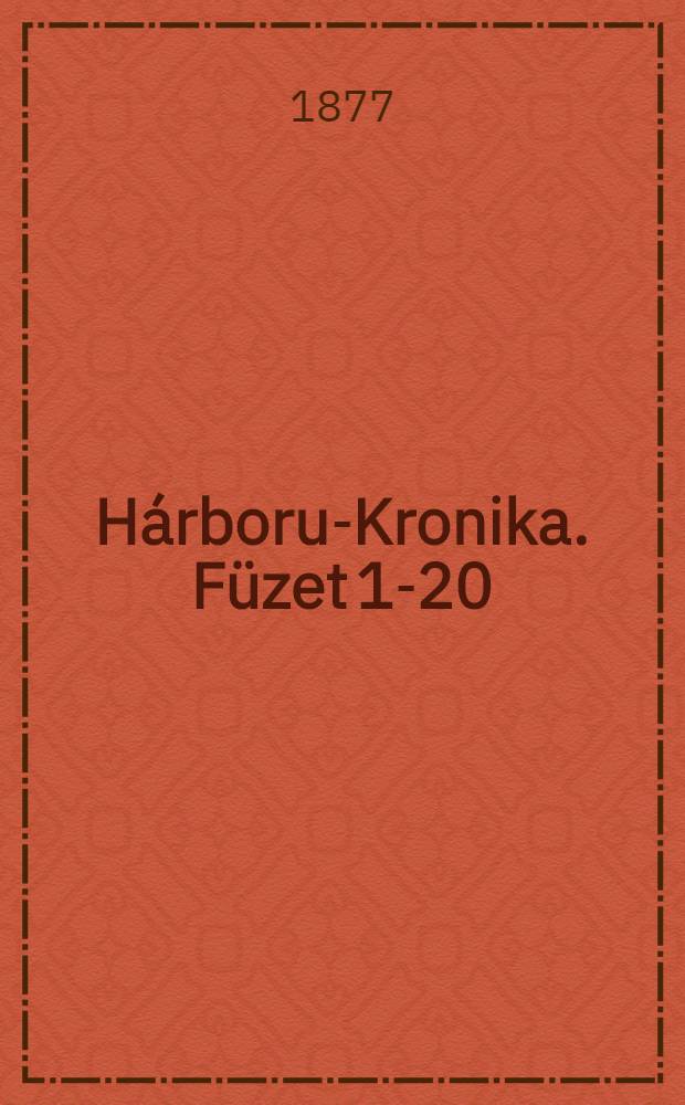 Hárboru-Kronika. Füzet 1-20