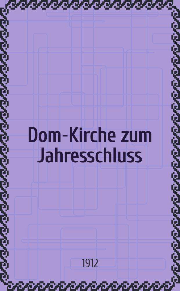 Dom-Kirche zum Jahresschluss