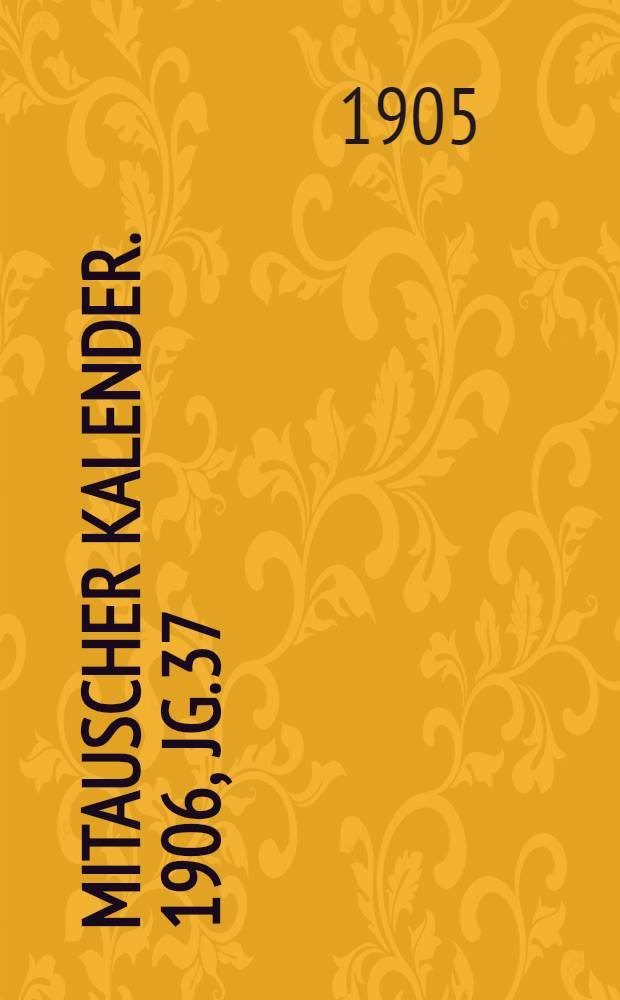 Mitauscher Kalender. 1906, Jg.37