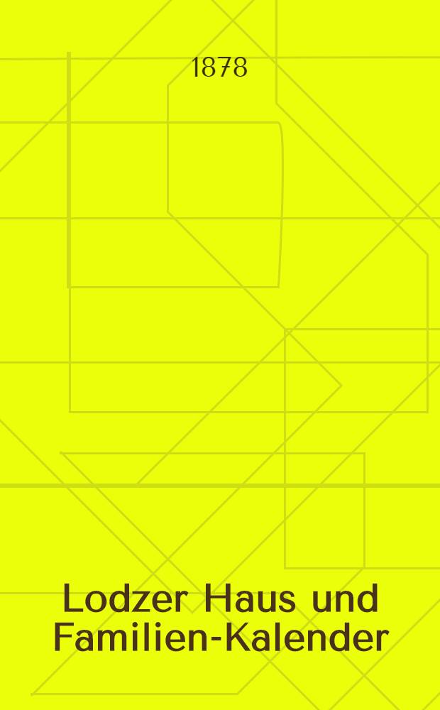 Lodzer Haus und Familien-Kalender : 1879