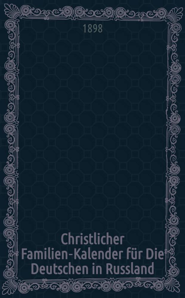 Christlicher Familien-Kalender für Die Deutschen in Russland