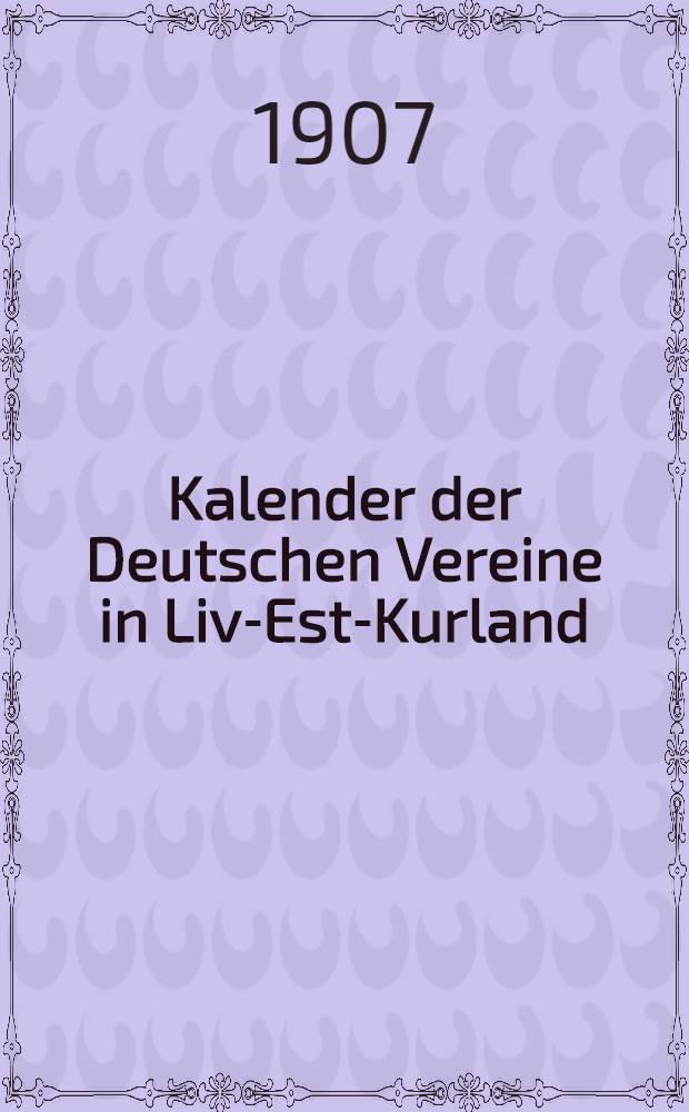 Kalender der Deutschen Vereine in Liv-Est-Kurland