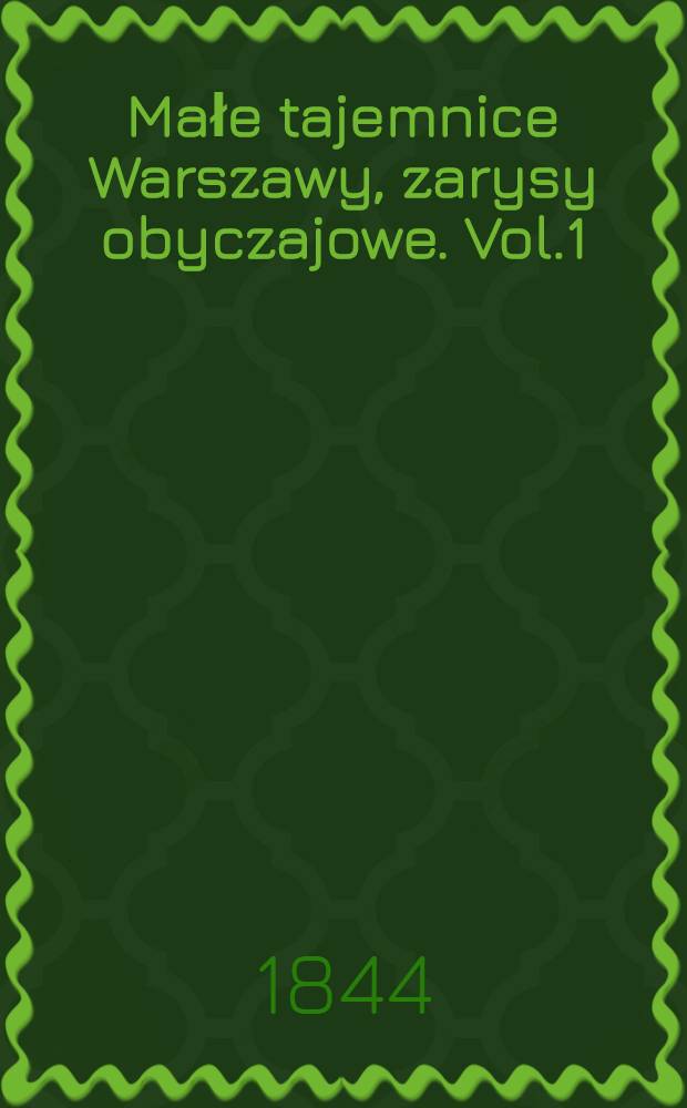 Małe tajemnice Warszawy, zarysy obyczajowe. Vol.1