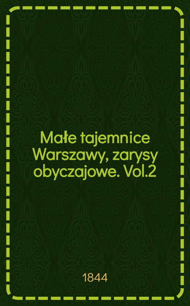 Małe tajemnice Warszawy, zarysy obyczajowe. Vol.2