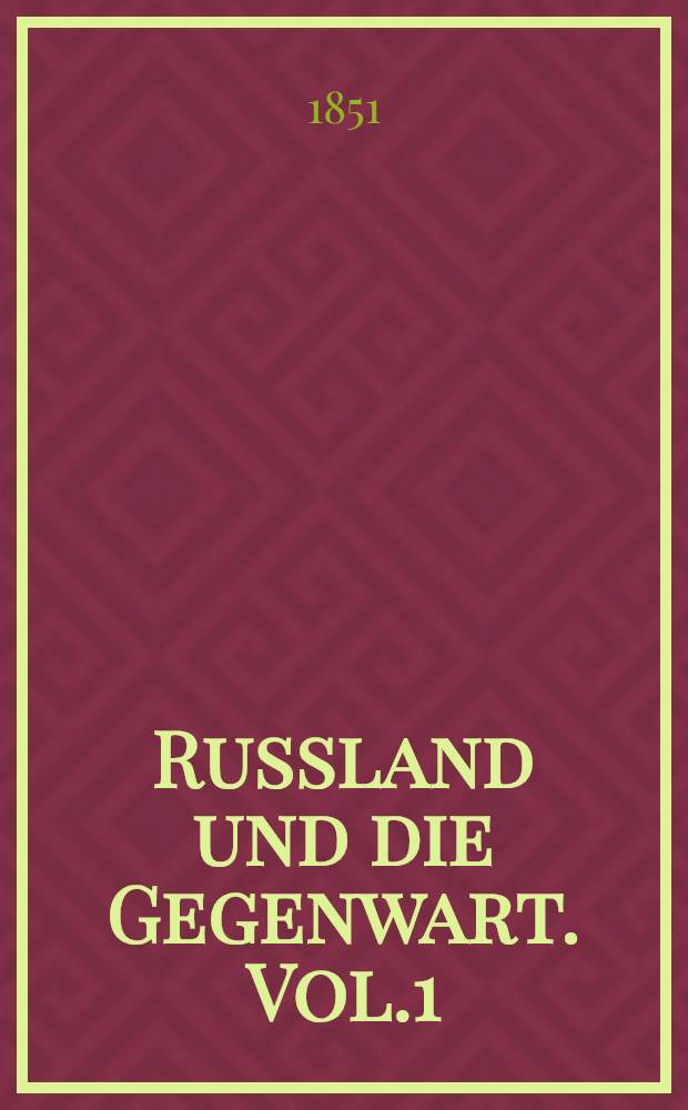 Russland und die Gegenwart. Vol.1
