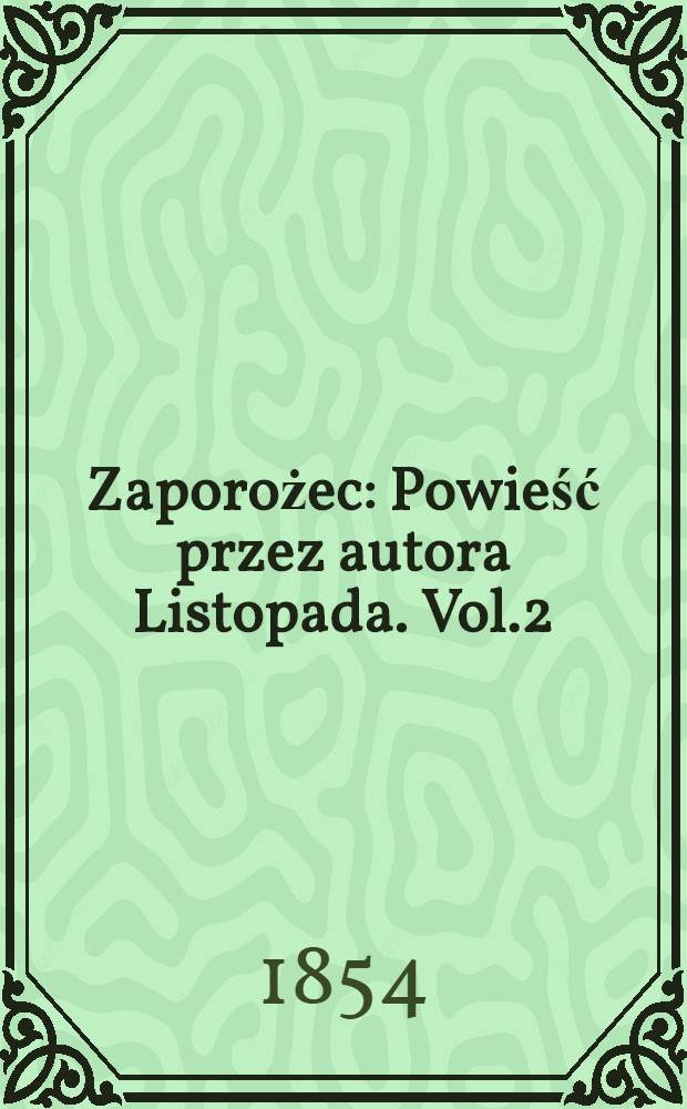 Zaporożec : Powieść przez autora Listopada. Vol.2