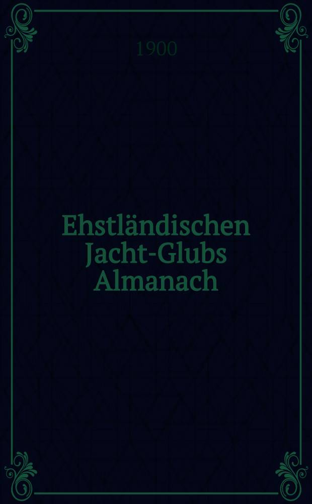 Ehstländischen Jacht-Glubs Almanach