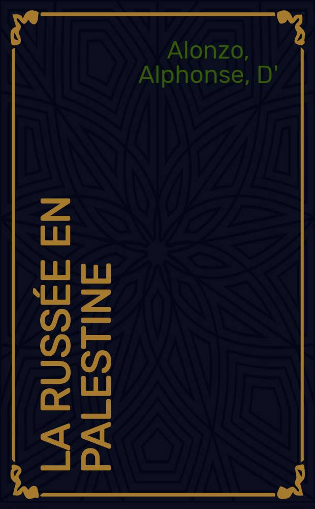 La Russ&eacute;e en Palestine