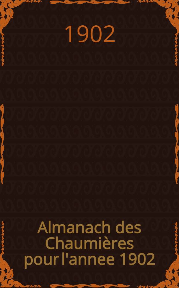 Almanach des Chaumières pour l'annee 1902