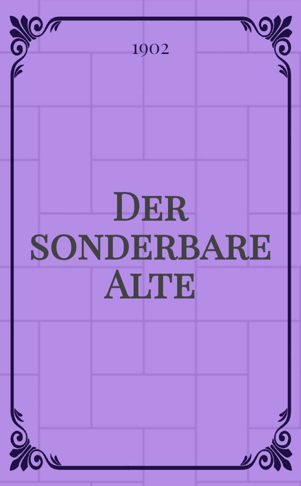Der sonderbare Alte