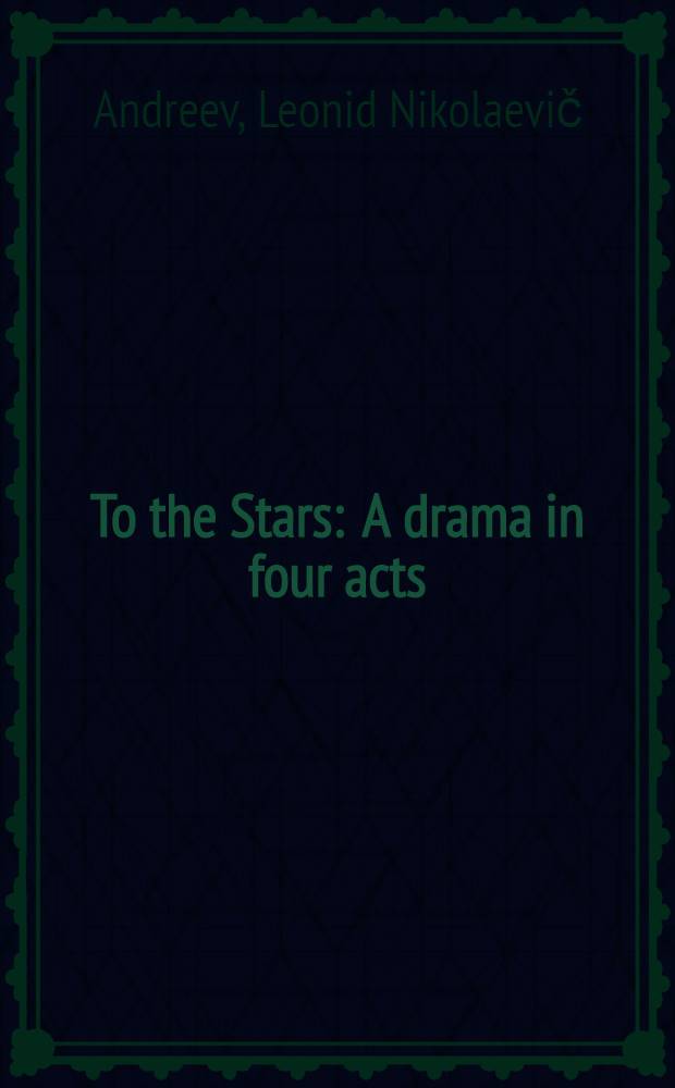 To the Stars : A drama in four acts