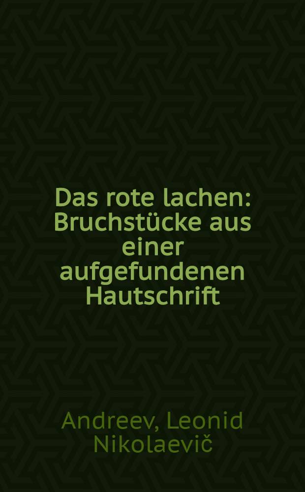 Das rote lachen : Bruchstücke aus einer aufgefundenen Hautschrift
