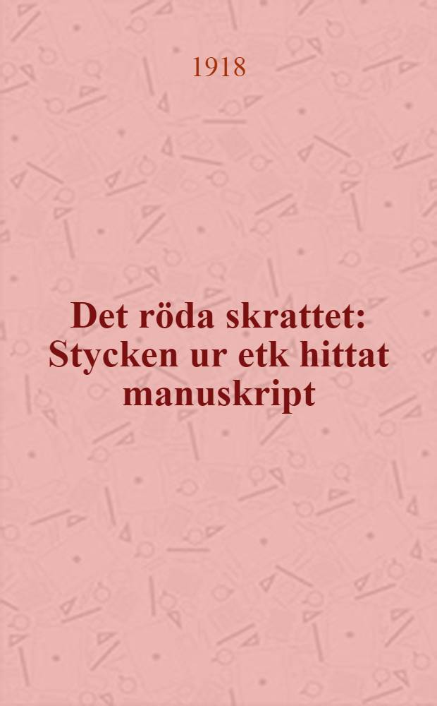 Det r&ouml;da skrattet : Stycken ur etk hittat manuskript