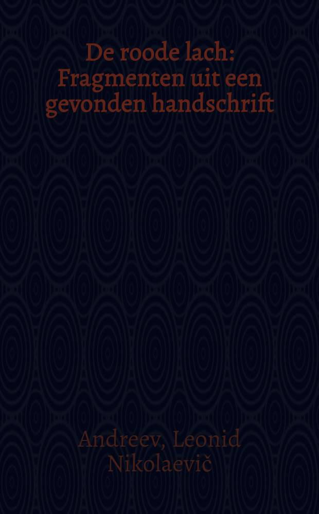 De roode lach : Fragmenten uit een gevonden handschrift