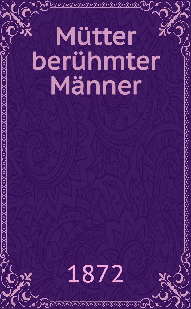 Mütter berühmter Männer