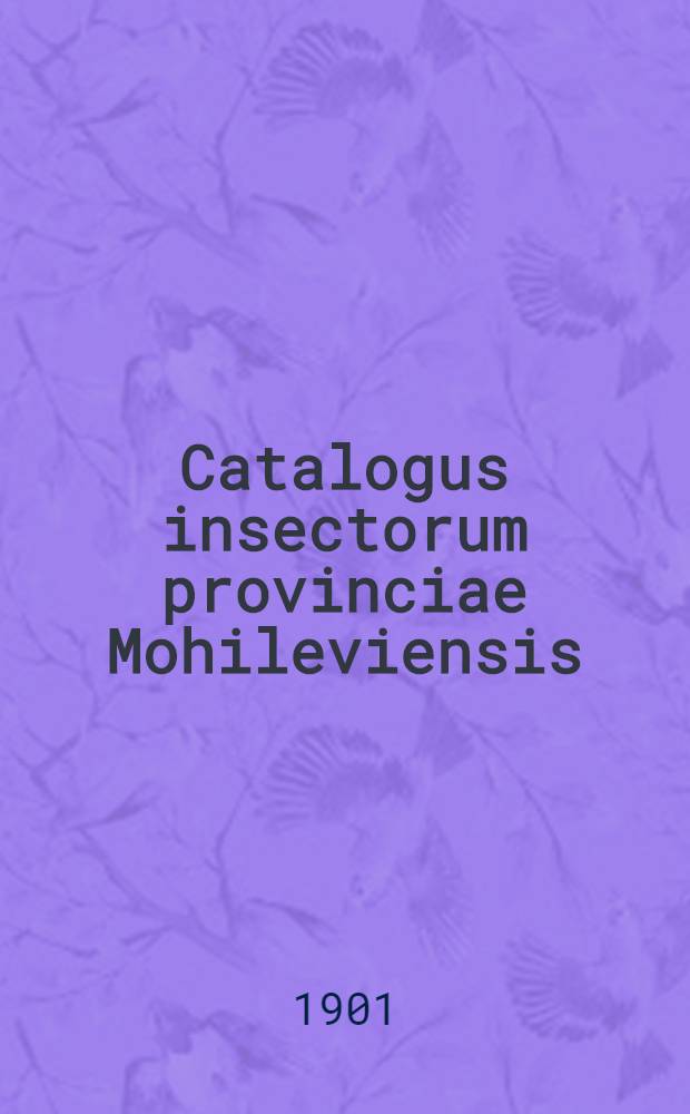 Catalogus insectorum provinciae Mohileviensis