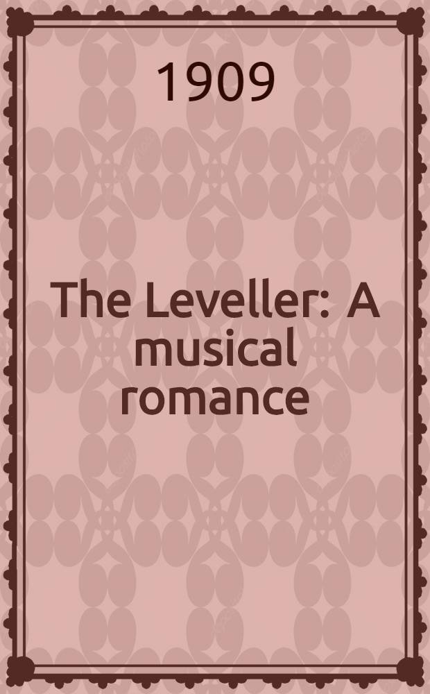 The Leveller : A musical romance