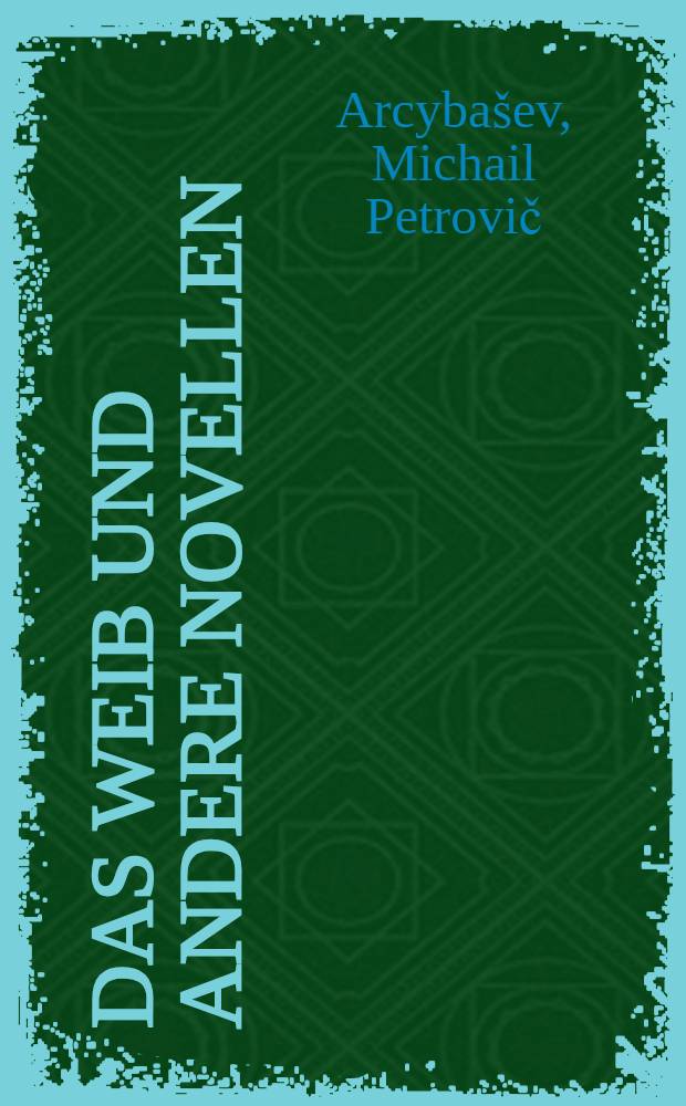 Das Weib und andere Novellen