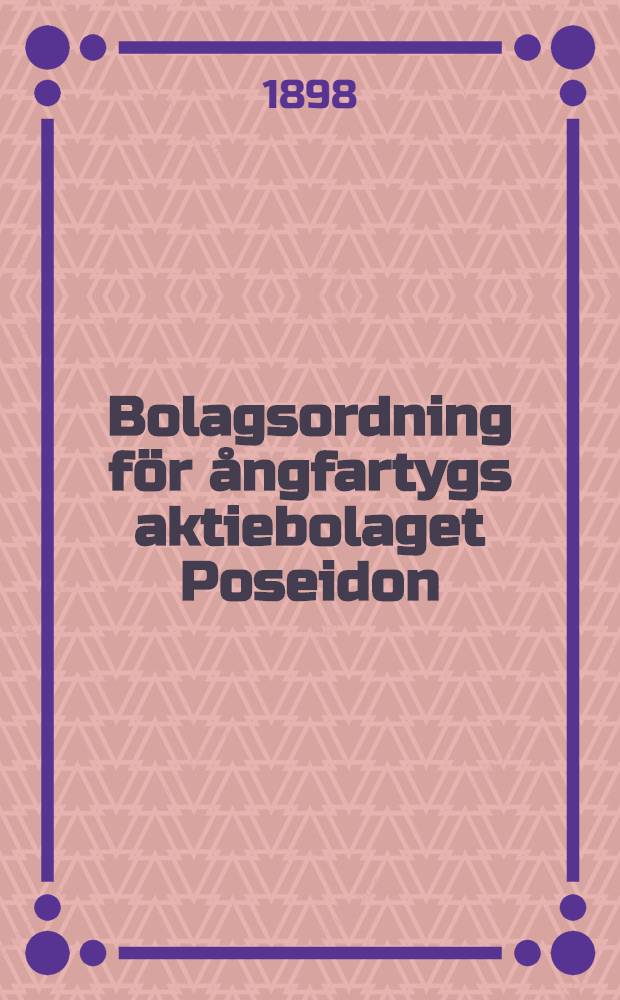 Bolagsordning för ångfartygs aktiebolaget Poseidon