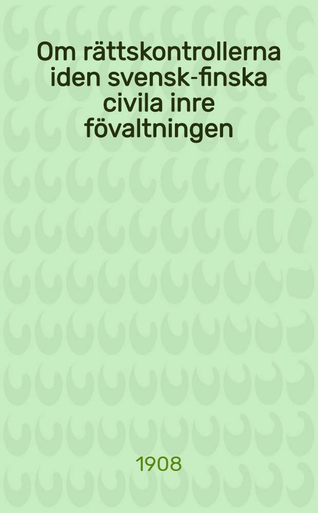 Om r&auml;ttskontrollerna iden svensk-finska civila inre f&ouml;valtningen