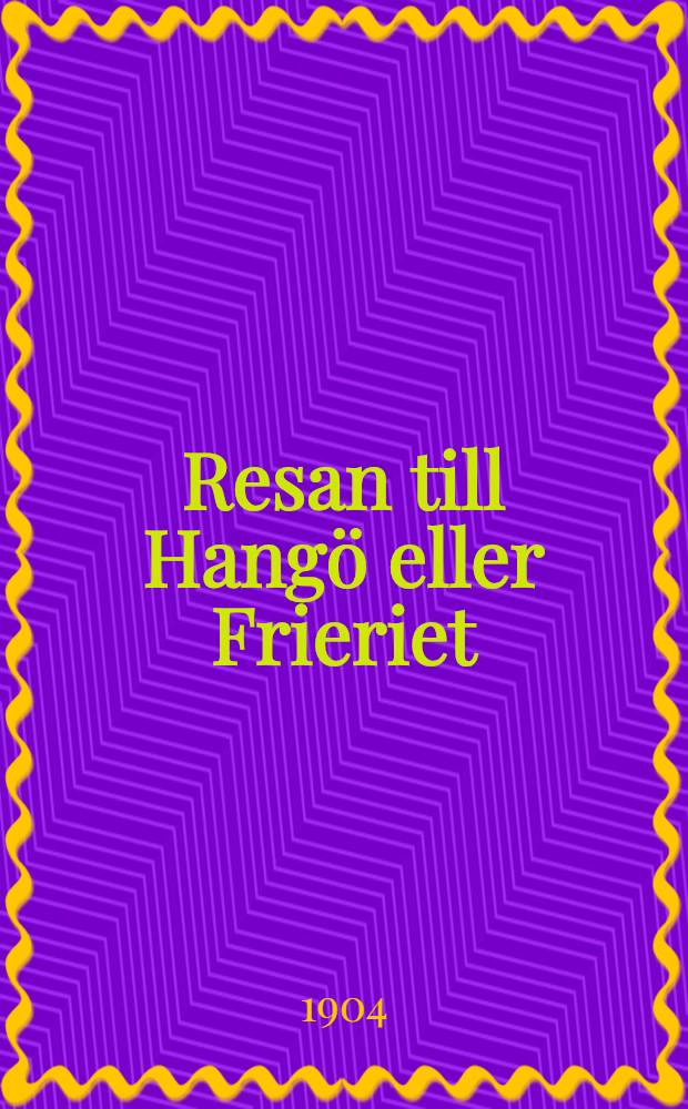Resan till Hangö eller Frieriet