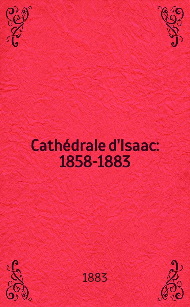 Cathédrale d'Isaac : 1858-1883