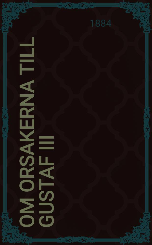 Om orsakerna till Gustaf III:s krig med Ryssland