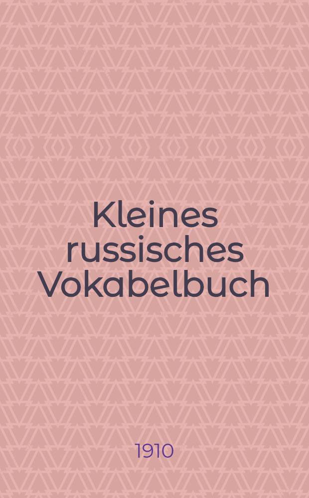 Kleines russisches Vokabelbuch : Sammlung Göschen