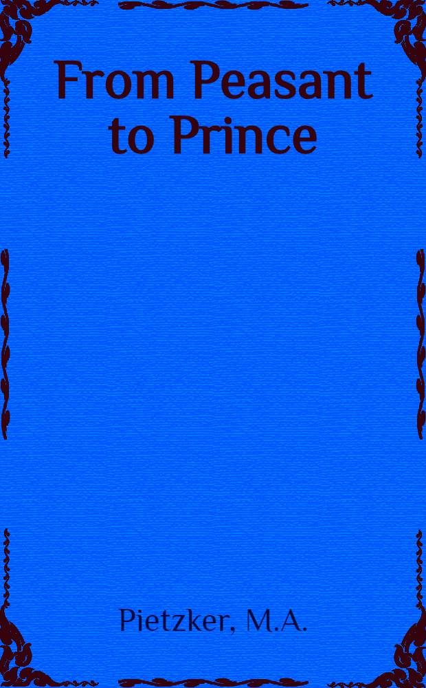 From Peasant to Prince : The life of Alex. Menschikoff : Freely transl. from the Russian by M.A. Pietzker