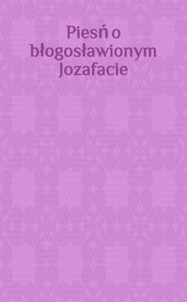 Piesń o błogosławionym Jozafacie