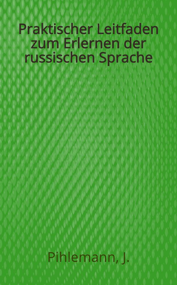 Praktischer Leitfaden zum Erlernen der russischen Sprache