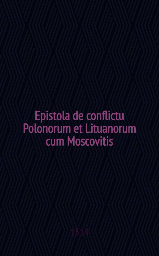 Epistola de conflictu Polonorum et Lituanorum cum Moscovitis