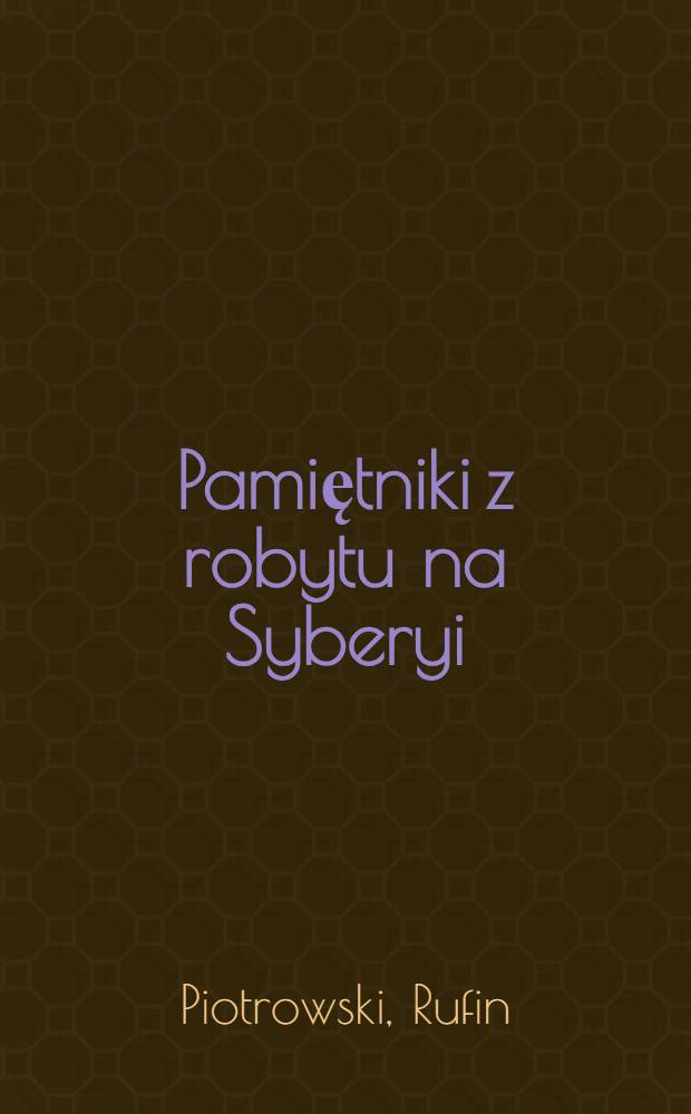 Pamiętniki z robytu na Syberyi