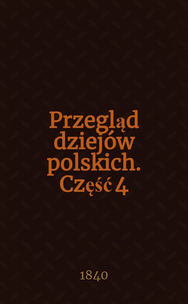 Przegląd dziejów polskich. Część 4