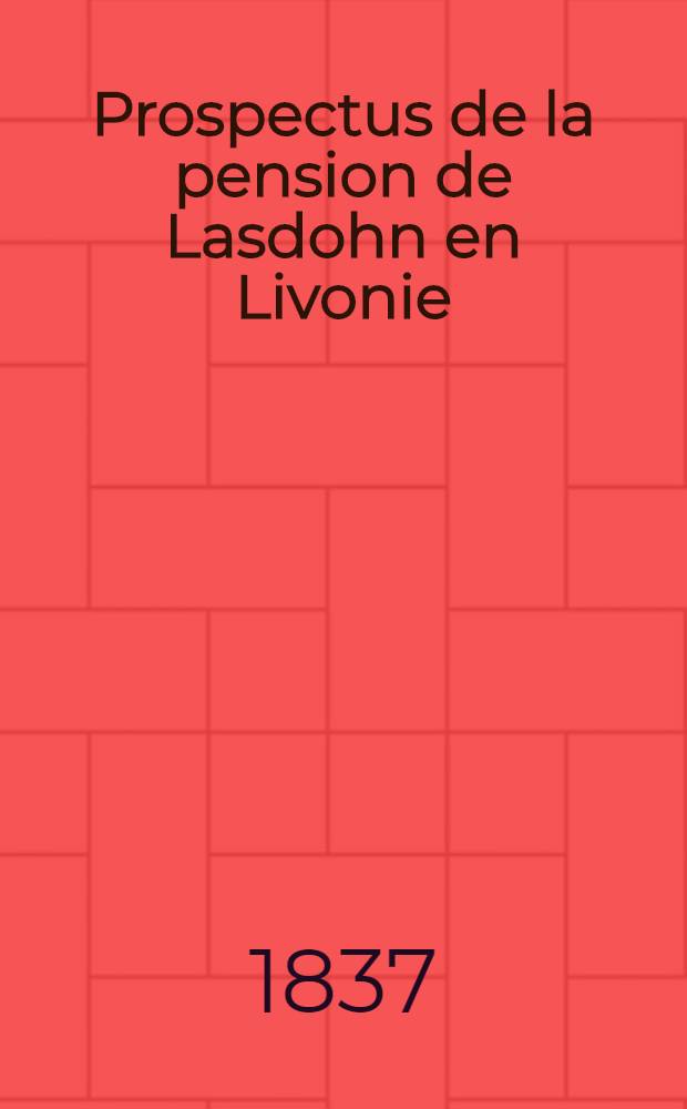 Prospectus de la pension de Lasdohn en Livonie