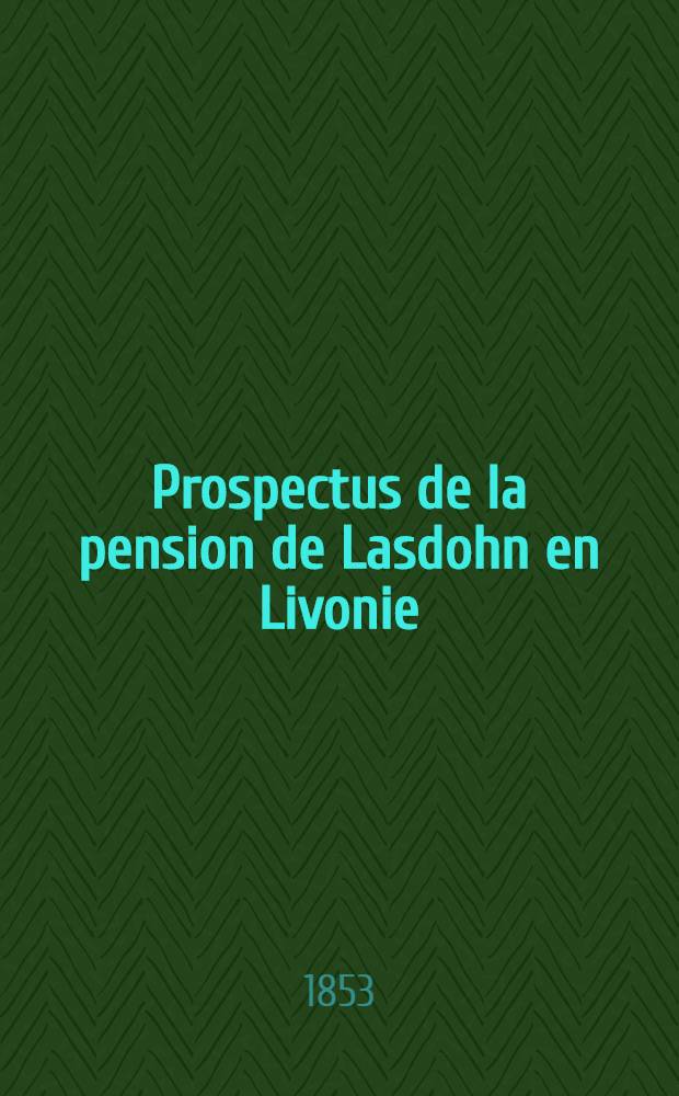Prospectus de la pension de Lasdohn en Livonie