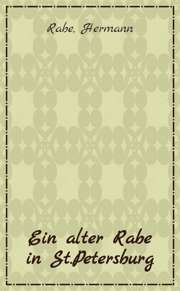 Ein alter Rabe in St.Petersburg : Pièce de vers