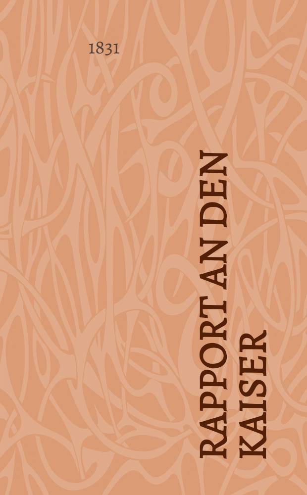 Rapport an den Kaiser : Von dem Oberbefehlshaber der Armee : Ueber die Erstürmung Warschaus
