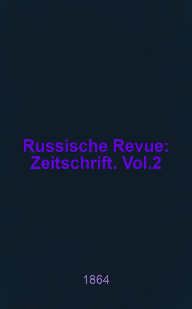 Russische Revue : Zeitschrift. Vol.2